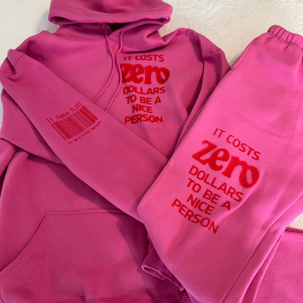 Hot pink “IT COSTS ZERO DOLLARS TO BE A NICE PERSON” hoodie & matching sweats